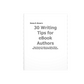 30 Writing Tips for e-Book Authors